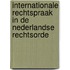 Internationale rechtspraak in de Nederlandse rechtsorde