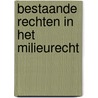 Bestaande rechten in het milieurecht door J.E. Hoitink