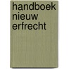 Handboek nieuw erfrecht door Onbekend