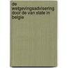 De wetgevingsadvisering door de van state in Belgie door J. Velaers