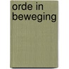 Orde in beweging by M.A.D.W. de Jong