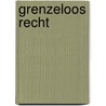 Grenzeloos recht door J.P.H. Donner
