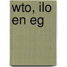 WTO, ILO en EG door W.J.M. van Genugten