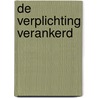 De verplichting verankerd door F.J. van Ommeren