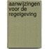Aanwijzingen voor de regelgeving
