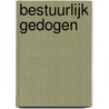 Bestuurlijk gedogen by G.T.J.M. Jurgens