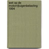 Wet op de motorrijtuigenbelasting 1994 by Schuurman