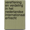 Vereffening en verdeling in het Nederlandse internationaal erfrecht by M.H. ten Wolde
