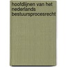 Hoofdlijnen van het Nederlands bestuursprocesrecht door A.Q.C. Tak