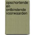 Opschortende en ontbindende voorwaarden