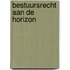 Bestuursrecht aan de horizon