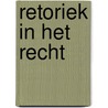 Retoriek in het recht door Witteveen