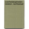 Overheidsoptreden relation. rechtsstaat door Hessel