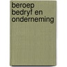 Beroep bedryf en onderneming door Bob Wessels