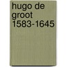 Hugo de groot 1583-1645 door Riphagen