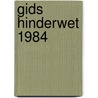 Gids hinderwet 1984 by Kirsten Otten
