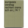 Europees verdrag rechten mens sch en j 74 1 by Schu