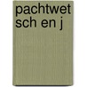 Pachtwet sch en j by Schu