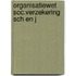 Organisatiewet soc.verzekering sch en j