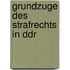 Grundzuge des strafrechts in ddr