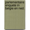 Parlementaire enquete in belgie en ned. by Traest