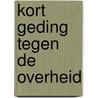 Kort geding tegen de overheid door Zonderland
