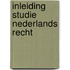 Inleiding studie nederlands recht