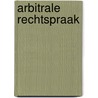 Arbitrale rechtspraak door Onbekend