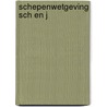 Schepenwetgeving sch en j door Sch
