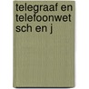 Telegraaf en telefoonwet sch en j door Sch