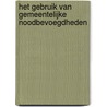 Het gebruik van gemeentelijke noodbevoegdheden by M.C. Burkens