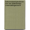 Toekomstperspectieven van het Nederlandse vreemdelingenrecht door T. Holterman