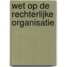 Wet op de rechterlijke organisatie door Onbekend