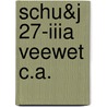 Schu&j 27-iiia veewet c.a. door Onbekend