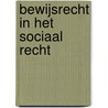 Bewijsrecht in het sociaal recht by W. Plessen