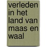 Verleden in het land van maas en waal by Duffhues