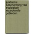 Juridische bescherming van ecologisch waardevolle gebieden
