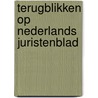 Terugblikken op nederlands juristenblad door Bob Polak