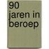 90 jaren in beroep