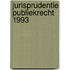 Jurisprudentie publiekrecht 1993