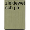 Ziektewet sch j 5 door Onbekend