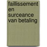 Faillissement en surceance van betaling by A.M.J. van Buchem-Spapens