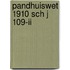 Pandhuiswet 1910 sch j 109-ii