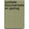 Justitiele documentatie en gedrag door Singer Dekker