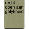 Recht doen aan gelykheid door Wiggers