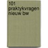 101 praktykvragen nieuw bw