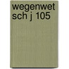 Wegenwet sch j 105 door Onbekend