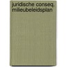 Juridische conseq. milieubeleidsplan door Ringeling