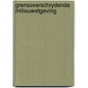 Grensoverschrydende milieuwetgeving door Yehudah Berg