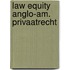Law equity anglo-am. privaatrecht
